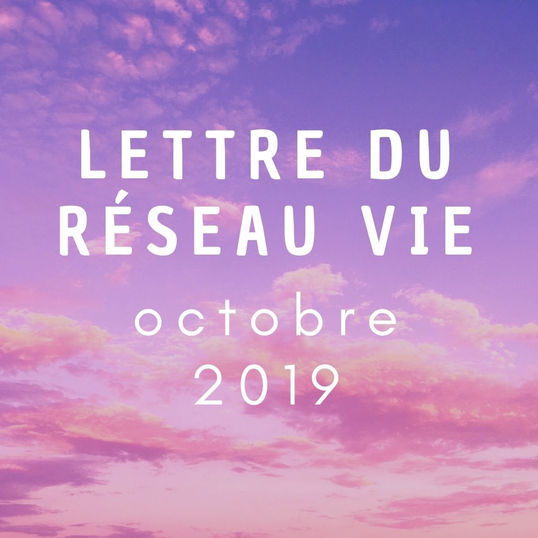 Lettre du Réseau Vie octobre 2019