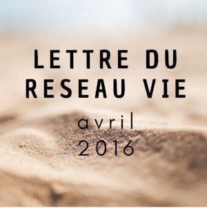 Lettre Réseau Vie avril 2016