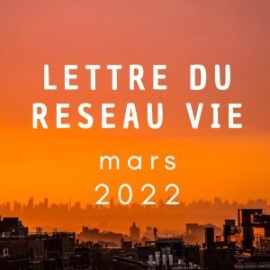 Lettre Réseau Vie mars 2022