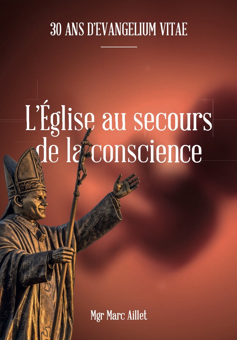 30 ans d'Evangelium Vitæ - L’Église au secours de la conscience