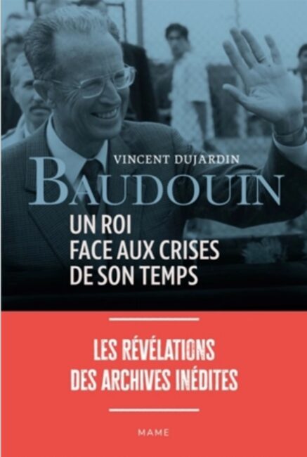 Baudouin. Un roi face aux crises de son temps